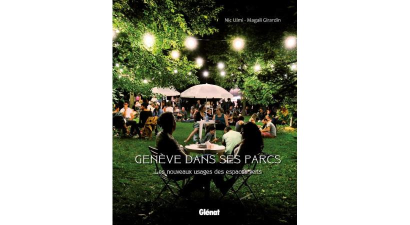«Genève dans ses parcs – Les nouveaux usages des espaces verts» - DR